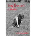Long Time Lost: A Memoir - Paperback