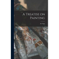 A Treatise on Painting - Hardcover