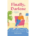 Finally, Darlene: A Feel-Good Uplifting Later-In-Life Novel - Hardcover