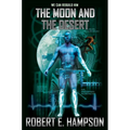 The Moon and the Desert - Paperback