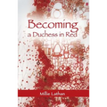 Becoming a Duchess in Red - Paperback