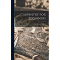 Carpentry for Beginners - Hardcover