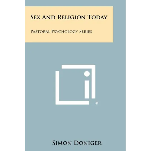 Sex and Religion Today: Pastoral Psychology Series - Paperback