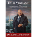EVER VIGILANT Leadership and Legacy by the Executive Chairman of CACI - Hardcover