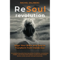 ReSoul Revolution: Align Your Brain and Soul to Transform from Inside Out - Paperback