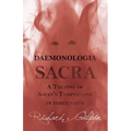 Daemonologia Sacra; or A Treatise of Satan's Temptations - in Three Parts - Paperback