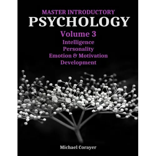 Master Introductory Psychology Volume 3: Intelligence, Personality, Emotion & Motivation, Development - Paperback
