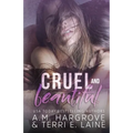 Cruel & Beautiful - Paperback