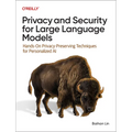 Privacy and Security for Large Language Models: Hands-On Privacy-Preserving Techniques for Personalized AI - Paperback