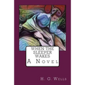 When the Sleeper Wakes - Paperback