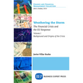 Weathering the Storm: The Financial Crisis and the EU Response, Volume I: Background and Origins of the Crisis - Paperback