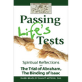 Passing Life's Tests: Spiritual Reflections on the Trial of Abraham, the Binding of Isaac - Paperback