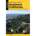 Urban Hikes Southern California: A Guide to the Area's Greatest Urban Hiking Adventures - Paperback