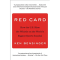 Red Card: How the U.S. Blew the Whistle on the World's Biggest Sports Scandal - Paperback