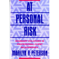 At Personal Risk: Boundary Violations in Professional-Client Relationships - Paperback