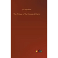 The Prince of the House of David - Hardcover