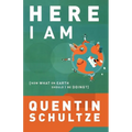 Here I Am: Now What on Earth Should I Be Doing? - Paperback