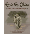 Rosie the Rhino and the Great Escape - Paperback