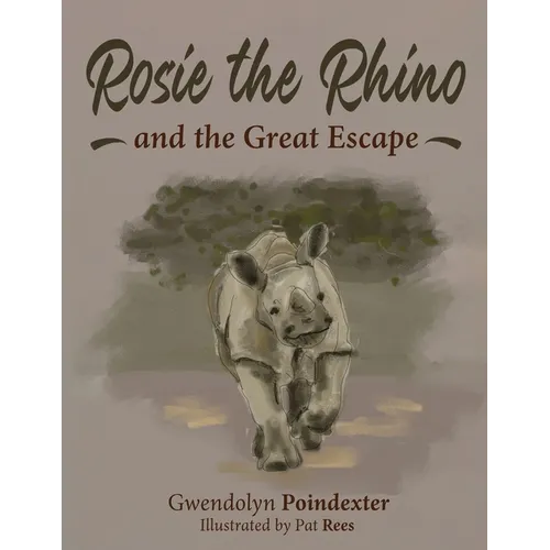 Rosie the Rhino and the Great Escape - Paperback