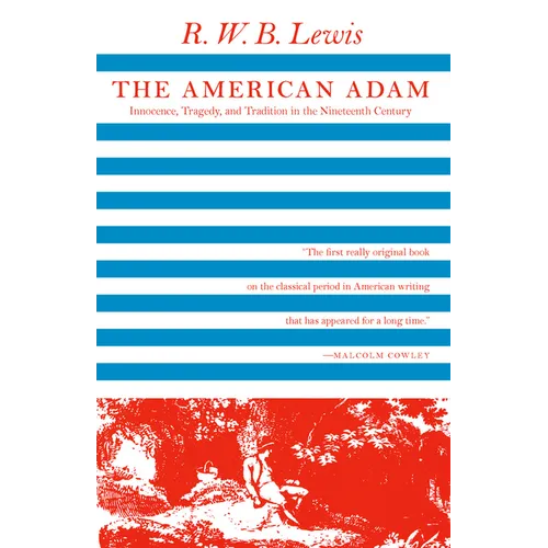 The American Adam: Innocence, Tragedy, and Tradition in the Nineteenth Century - Paperback
