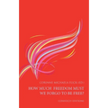 How Much Freedom Must We Forgo to Be Free? - Paperback