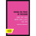 Paying the Price of Freedom: Family and Labor Among Lima's Slaves, 1800-1854 - Paperback