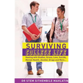 Surviving College Life: Dealing with Studies, Stress, Love, Suicide, Mental Health, Alcohol, Drugs and More - Paperback