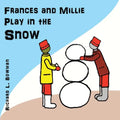 Frances and Millie Play in the Snow - Paperback