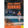Cross-Country Running: The Best Training Plans for Peak Performance in the 5k, 1500m, 2000m, and 10k - Paperback