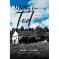 Waiting for Ted: Told by those who know him well and some folk on the sidelines - Paperback