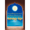 Everything You Need to Know about Your Astrology Sign - Paperback
