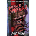 Oh F*ck! Dinosaurs! - Hardcover