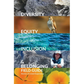 Diversity, Equity, Inclusion, and Belonging Field Guide: Stories of Lived Experiences - Paperback