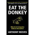 Eat the Donkey: Why Great Companies Embrace Discomfort - Hardcover