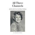 All Three Channels: Arlene Francis as Actress, Women's Trailblazer, and Television Pioneer - Paperback