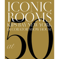Iconic Rooms: Kips Bay New York Decorator Show House at 50 - Hardcover