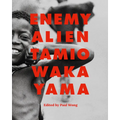 Enemy Alien: Tamio Wakayama - Hardcover