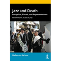 Jazz and Death: Reception, Rituals, and Representations - Paperback