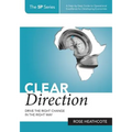 Clear Direction: Drive the Right Change in the Right Way - Paperback