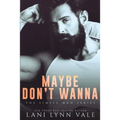 Maybe Don't Wanna - Paperback