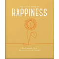 The Little Book of Happiness: For When Life Gets a Little Tough - Hardcover