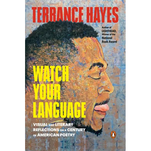 Watch Your Language: Visual and Literary Reflections on a Century of American Poetry - Paperback
