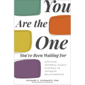 You Are the One You've Been Waiting for: Applying Internal Family Systems to Intimate Relationships - Paperback