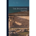 The Byzantine Empire - Hardcover