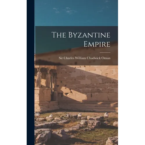 The Byzantine Empire - Hardcover