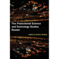 The Postcolonial Science and Technology Studies Reader - Paperback