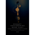Prompt Engineering Made Easy - Paperback