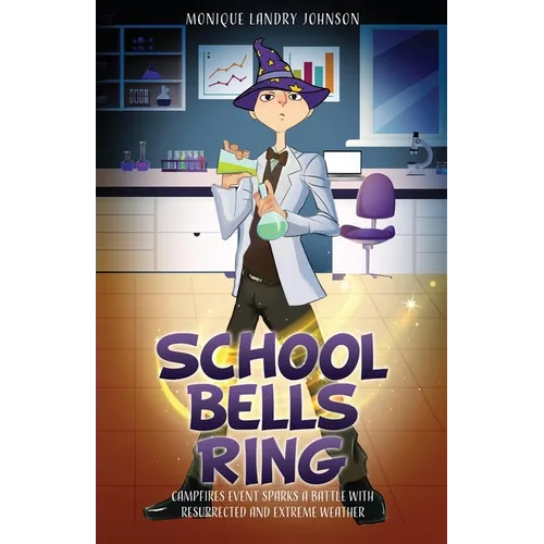 School Bells Ring: Campfires Event sparks a battle with resurrected and Extreme Weather - Paperback