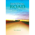 ReNEWal ROAD: A Journey of Becoming More Like Jesus - Paperback