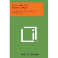 Duel for the Northland: The War of Enemy Agents in Scandinavia - Paperback